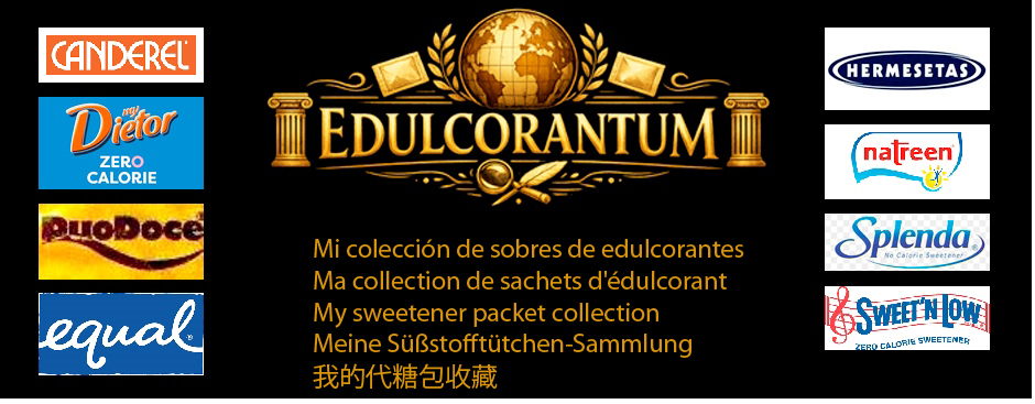 EDULCORANTUM, mi colección particular de sobres de edulcorantes de todos los paises del mundo. EDULCORANTUM, mi colección particular de sobres de educolrantes de todos los paises del mundo.