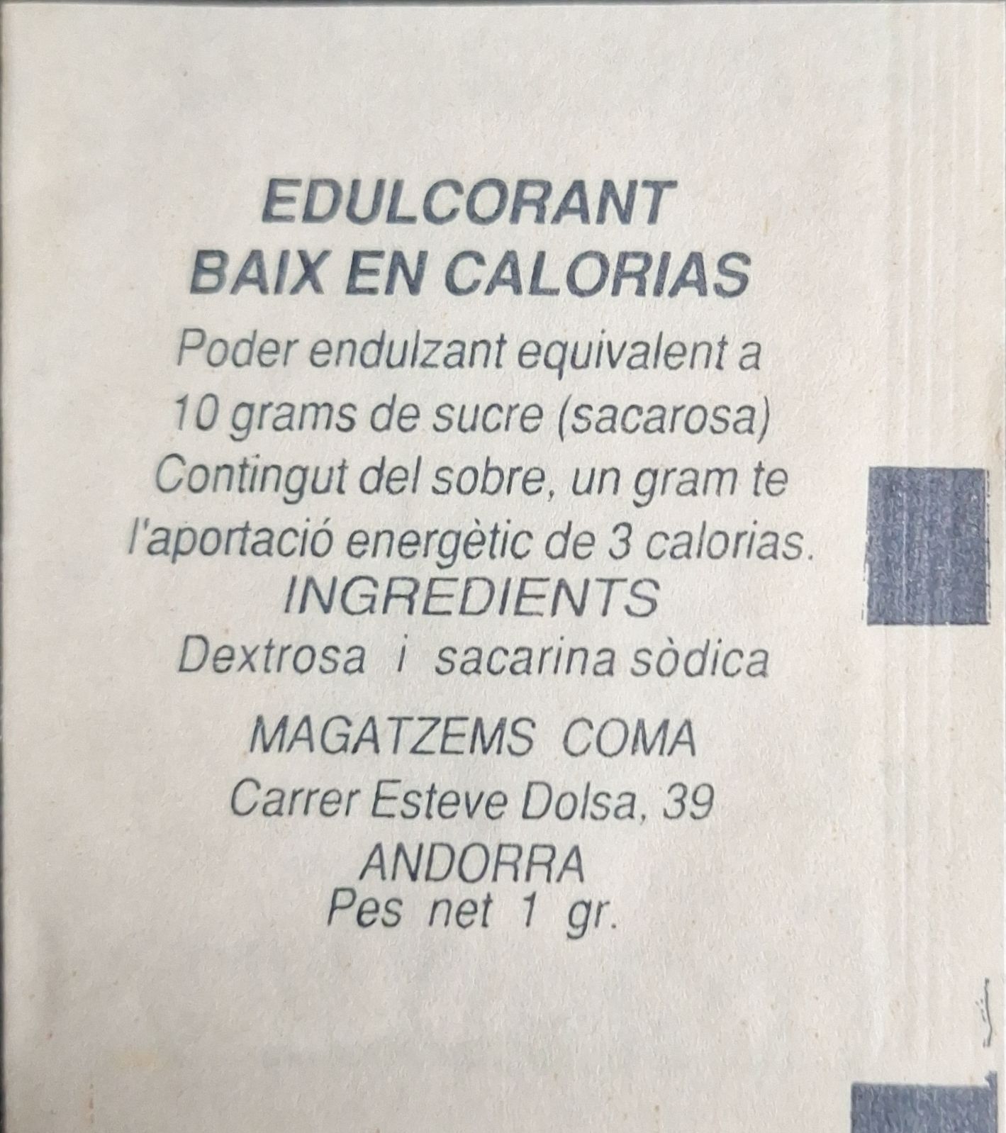 La meva col·lecció personal de sobres d'edulcorant de la marca de cafè EL CONSELLER a Andorra. La meva col·lecció personal de sobres d'edulcorant de la marca de cafè EL CONSELLER a Andorra.